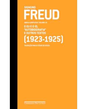 Freud (1923-1925) - obras completas volume 16: o eu e o id,