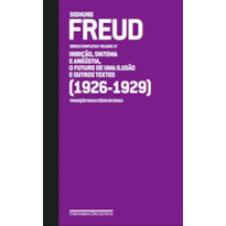 FREUD (1926 - 1929) - OBRAS COMPLETAS VOLUME 17: O FUTURO DE UMA ILUSÃO E OUTROS TEXTOS