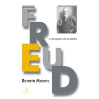 FREUD: A CONQUISTA DO PROIBIDO