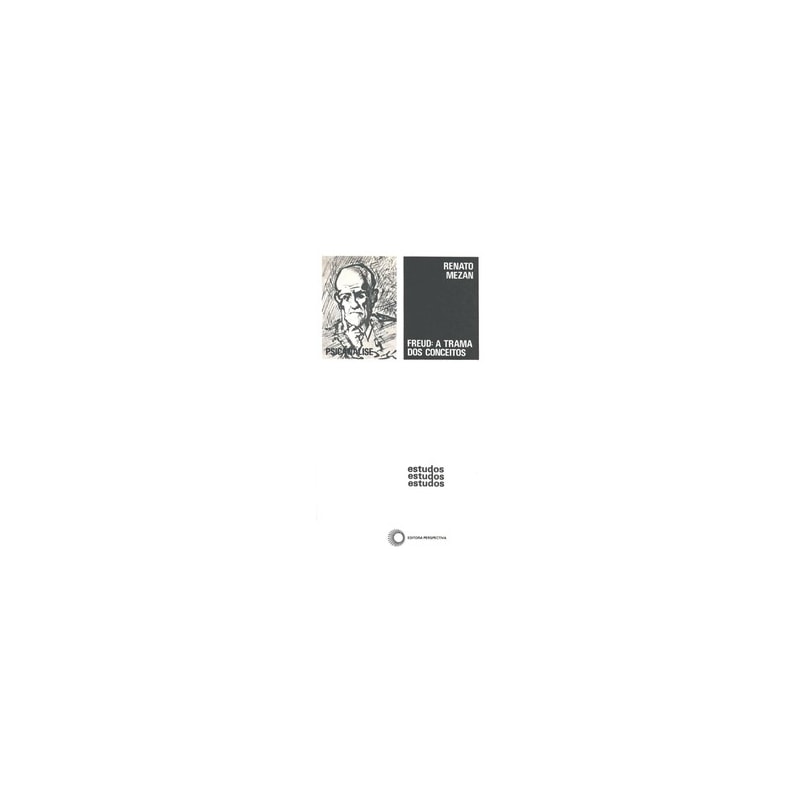 FREUD: A TRAMA DOS CONCEITOS