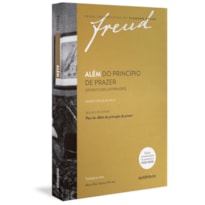 FREUD - ALÉM DO PRINCÍPIO DE PRAZER [JENSEITS DES LUSTPRINZIPS] - EDIÇÃO CRÍTICA BILINGUE