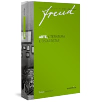 FREUD - ARTE, LITERATURA E OS ARTISTAS
