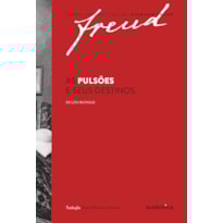 FREUD - AS PULSÕES E SEUS DESTINOS - EDIÇÃO BILÍNGUE