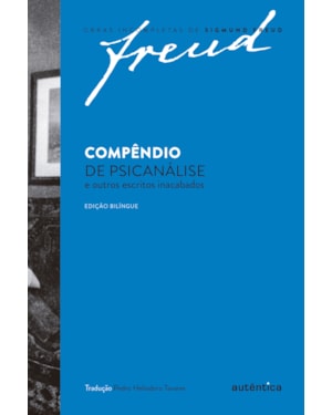 FREUD - COMPÊNDIO DE PSICANÁLISE E OUTROS ESCRITOS INACABADOS