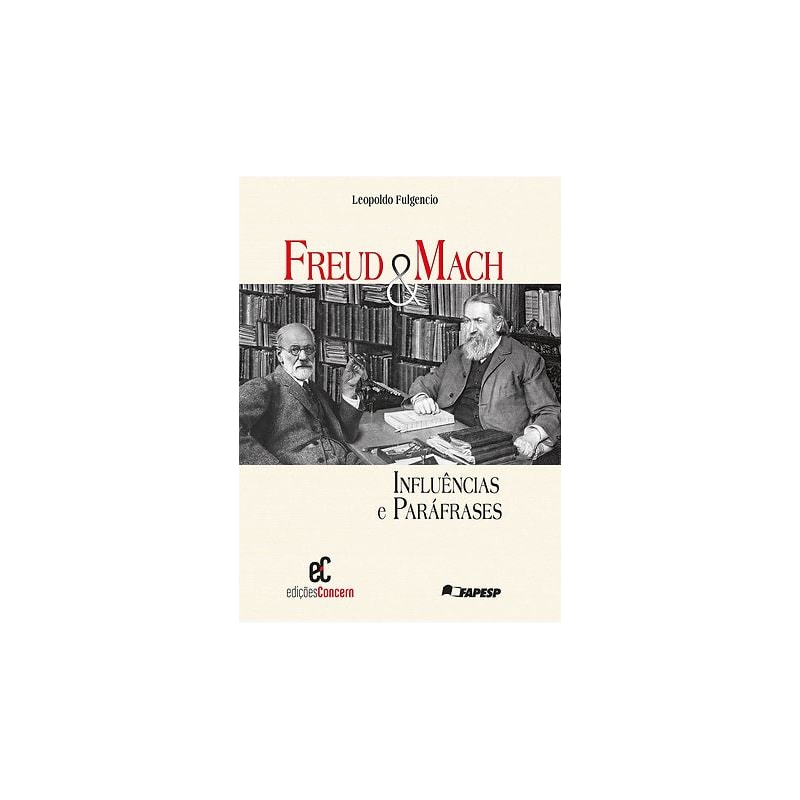FREUD & MACH: INFLUÊNCIAS E PARÁFRASES