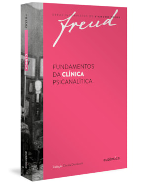 FREUD - FUNDAMENTOS DA CLÍNICA PSICANALÍTICA