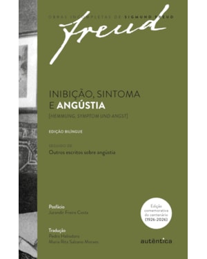 Freud - Inibição, sintoma e angústia [Hemmung, Symptom und Angst] Edição comemorativa bilíngue (1926-2026)