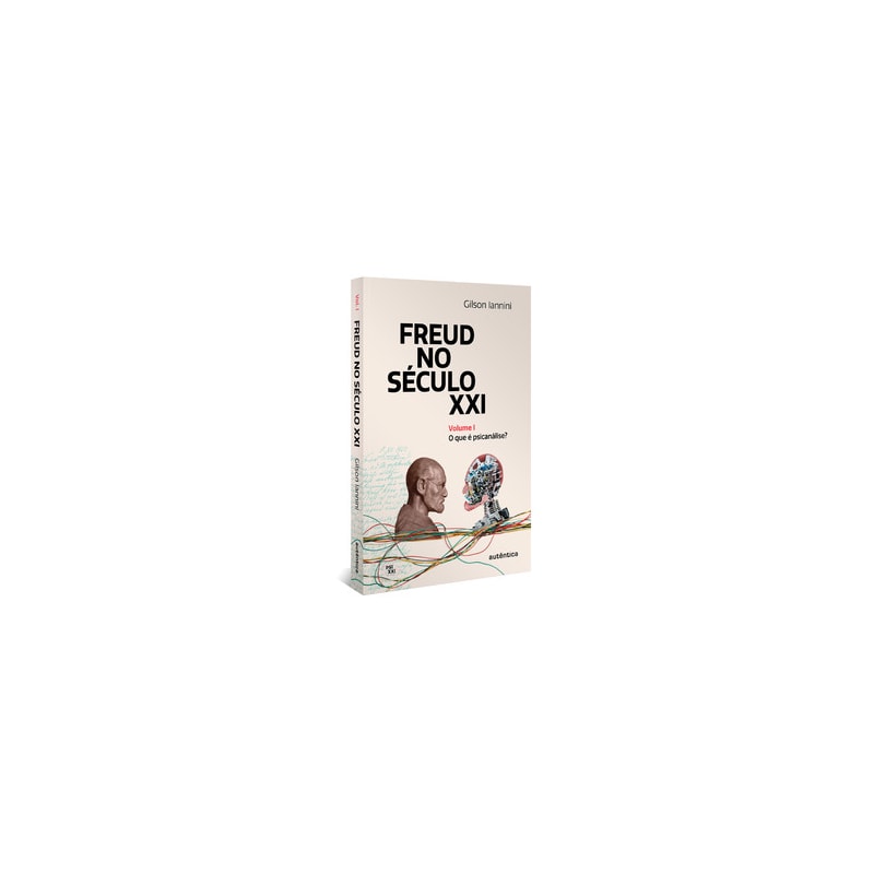 Freud no século XXI: O que é psicanálise?