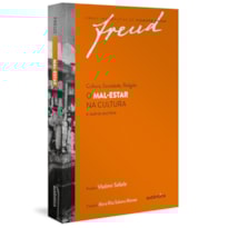 FREUD - O MAL-ESTAR NA CULTURA E OUTROS ESCRITOS DE CULTURA, SOCIEDADE, RELIGIÃO
