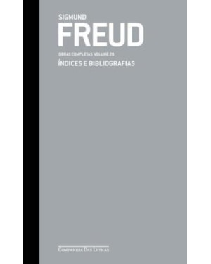 Freud - obras completas volume 20: índices e bibliografias