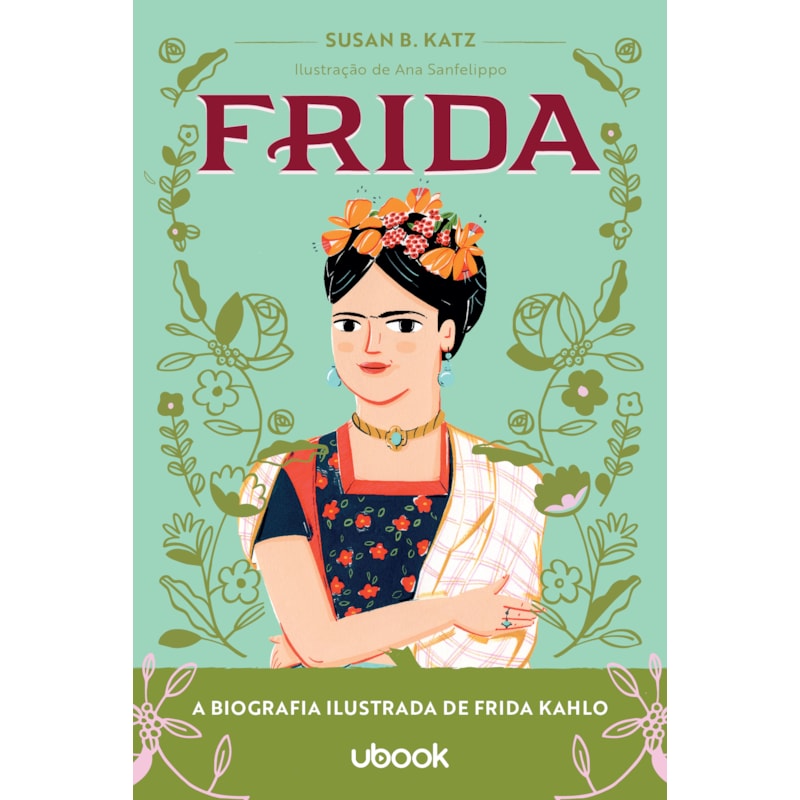 FRIDA: A BIOGRAFIA ILUSTRADA DE FRIDA KAHLO