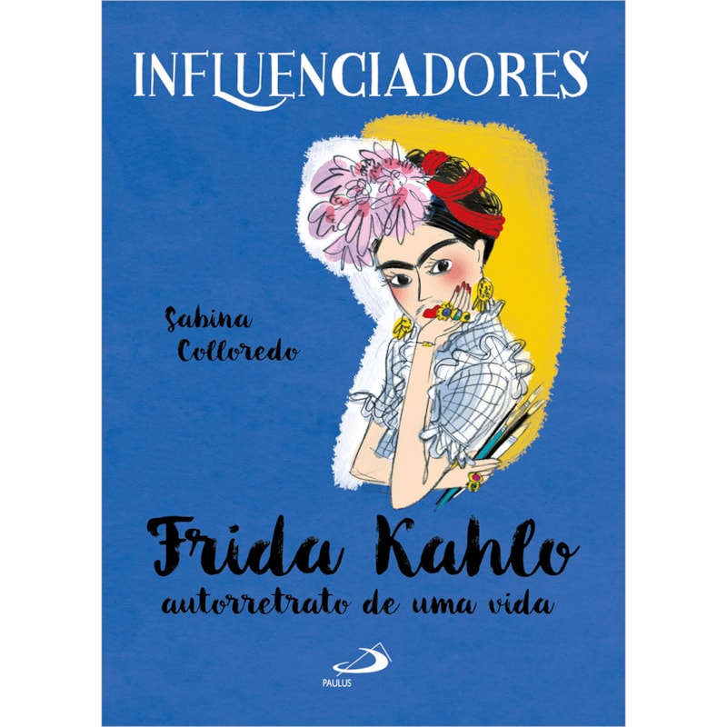 FRIDA KAHLO AUTO RETRATO DE UMA VIDA