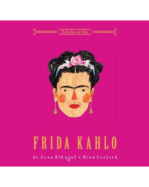FRIDA KAHLO : RETRATOS DA VIDA
