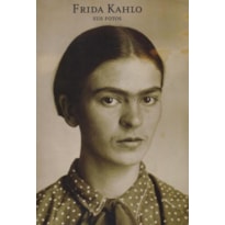 Frida kahlo - sus fotos