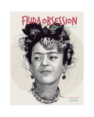 FRIDA OBSESSION - ILUSTRATION, PANTING, COLLAGE...