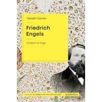 FRIEDRICH ENGELS: ONTEM E HOJE