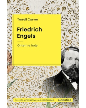 FRIEDRICH ENGELS: ONTEM E HOJE