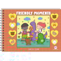FRIENDLY MOMENTS - LIVRO DE COLORIR