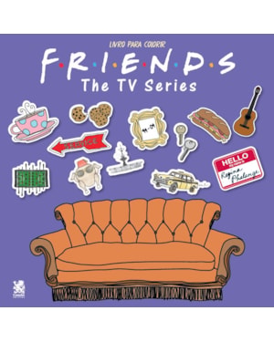 FRIENDS - LIVRO PARA COLORIR ANTIESTRESSE