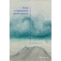 FRIO O BASTANTE PARA NEVAR