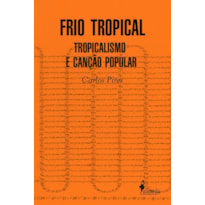 Frio tropical: tropicalismo e canção popular