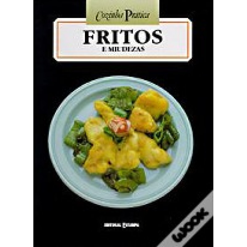 FRITOS E MIUDEZAS - COZINHA PRATICA