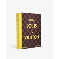 FROM LOUIS TO VUITTON