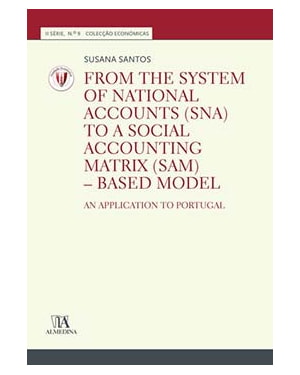 From the System of National Accounts (SNA) to a Social Accounting Matrix (SAM) - Based model: an application to Portugal