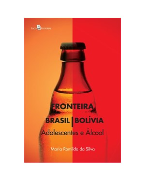 Fronteira Brasil/Bolívia: adolescentes e álcool