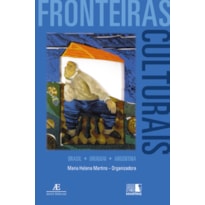 FRONTEIRAS CULTURAIS: BRASIL - URUGUAI - ARGENTINA