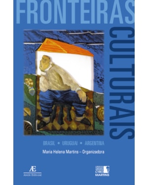 FRONTEIRAS CULTURAIS: BRASIL - URUGUAI - ARGENTINA