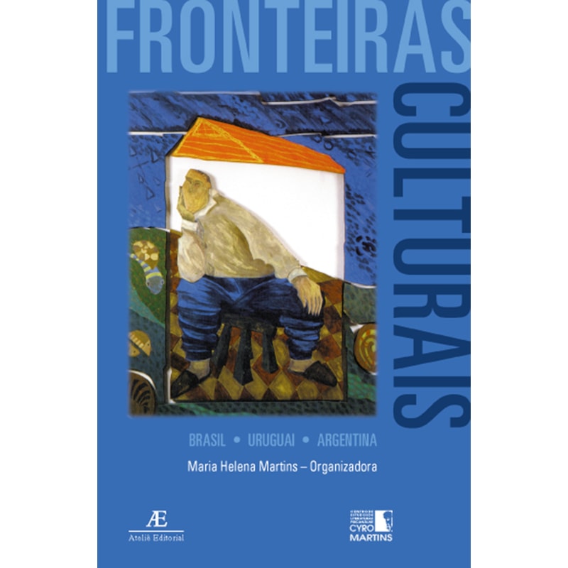 FRONTEIRAS CULTURAIS: BRASIL - URUGUAI - ARGENTINA