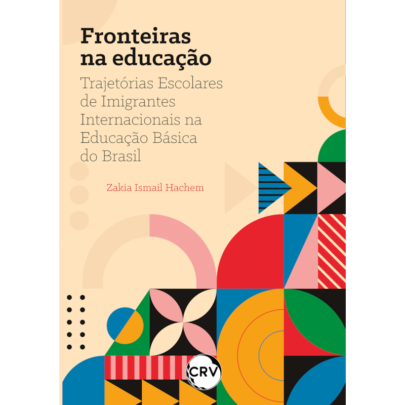 FRONTEIRAS DA EDUCAÇÃO: TRAJETÓRIAS ESCOLARES DE IMIGRANTES INTERNACIONAIS NA EDUCAÇÃO BÁSICA DO BRASIL