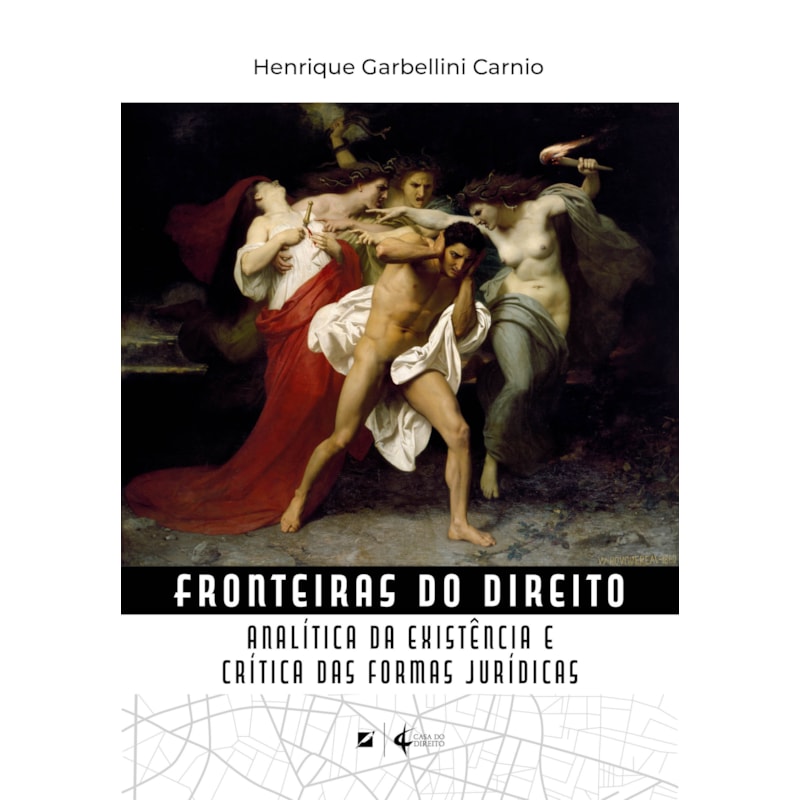 FRONTEIRAS DO DIREITO: ANALÍTICA DA EXISTÊNCIA E CRÍTICA DAS FORMAS JURÍDICAS