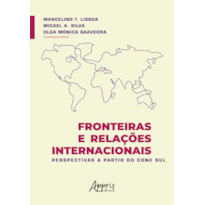 FRONTEIRAS E RELAÇÕES INTERNACIONAIS: PERSPECTIVAS A PARTIR DO CONE SUL