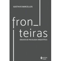 FRONTEIRAS: ENSAIOS DE PSICOLOGIA ARQUETÍPICA