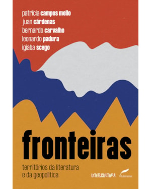 FRONTEIRAS - TERRITÓRIOS DA LITERATURA E DA GEOPOLÍTICA