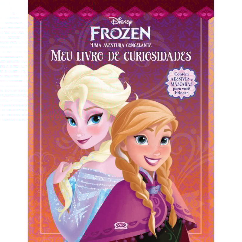 FROZEN - UMA AVENTURA CONGELANTE - MEU LIVRO DE CURIOSIDADES