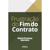 FRUSTRAÇÃO DO FIM DO CONTRATO - 1ª ED - 2020
