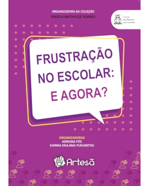 Frustração no escolar. E agora?