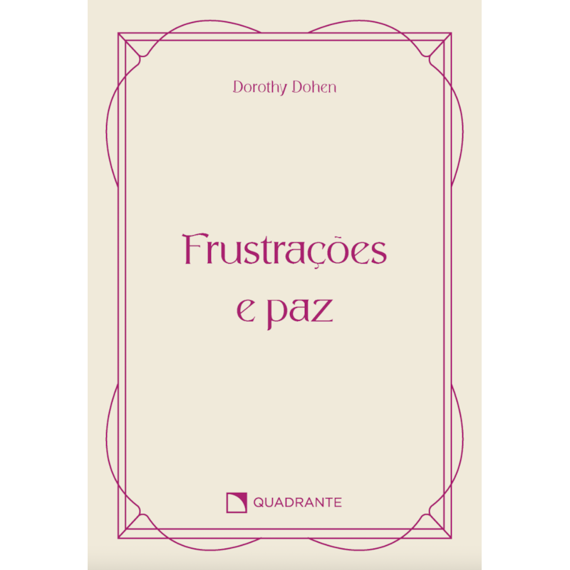 FRUSTRAÇÕES E PAZ - 4ª EDIÇÃO