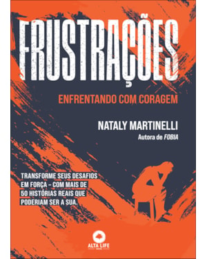 Frustrações: enfrentando com coragem