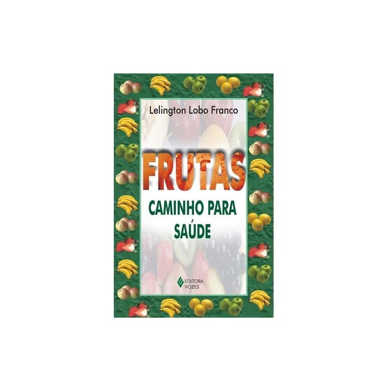 FRUTAS - CAMINHO PARA SAÚDE