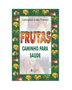 FRUTAS - CAMINHO PARA SAÚDE
