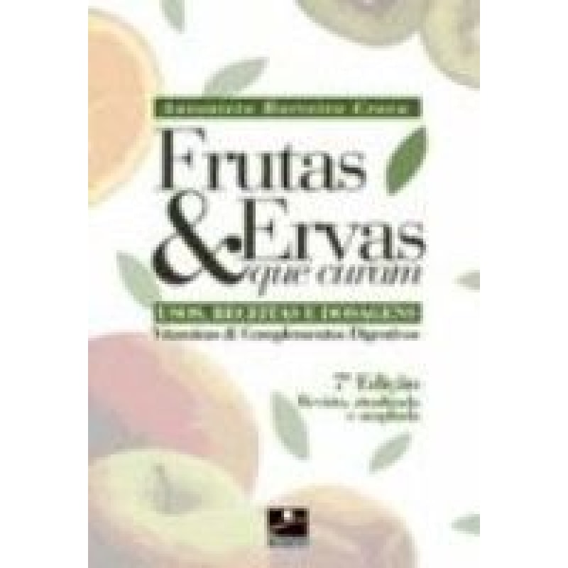 FRUTAS E ERVAS QUE CURAM