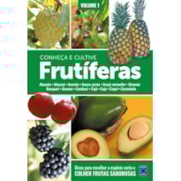 FRUTÍFERAS: CONHEÇA E CULTIVE - VOLUME 1