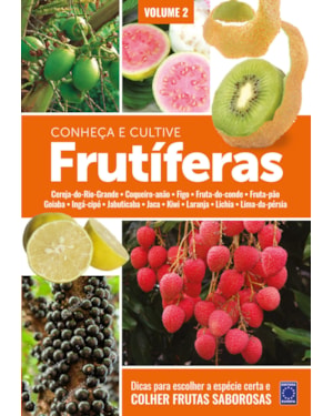 FRUTÍFERAS: CONHEÇA E CULTIVE - VOLUME 2