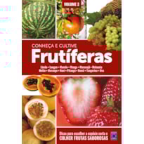 FRUTÍFERAS: CONHEÇA E CULTIVE - VOLUME 3