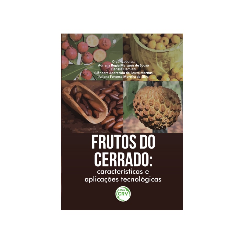 FRUTOS DO CERRADO: CARACTERÍSTICAS E APLICAÇÕES TECNOLÓGICAS