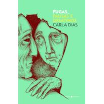FUGAS, PAUSAS E DESATINOS